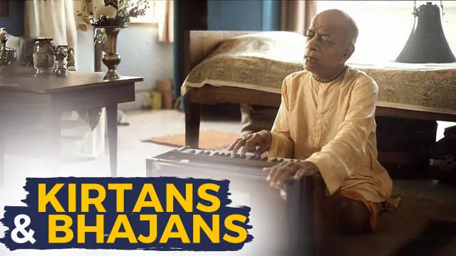 Kirtans and Bhajans