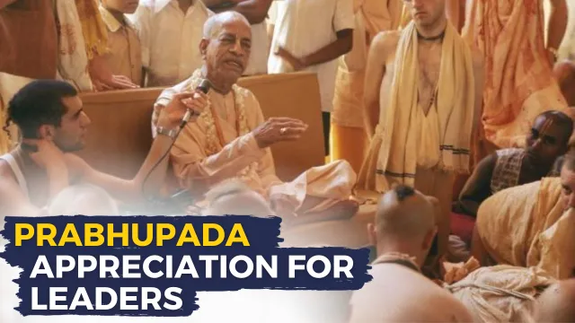 Prabhupada Appreciation for Leaders (take from GLOSS)